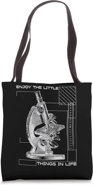 Enjoy The Little Things In Life Microscope Microbiology Tote Bag