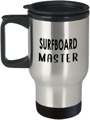 Surfboard Master Themed Travel Mug Insulated Coffee Tumbler - Gifts for Surfing Board Lover Surfer Enthusiast Outdoor Water Sports Hobby Funny Cute Gag Idea